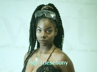 Bigtittiesebony