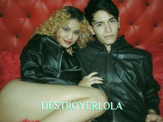 DESTROYERLOLA
