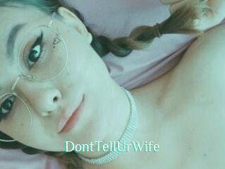 DontTellUrWife