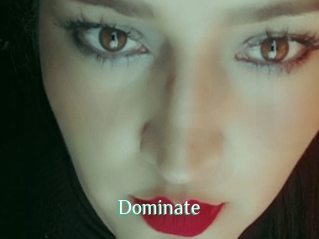 Dominate
