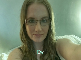 Ew