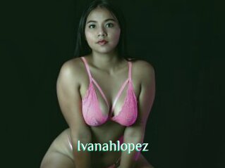 Ivanahlopez