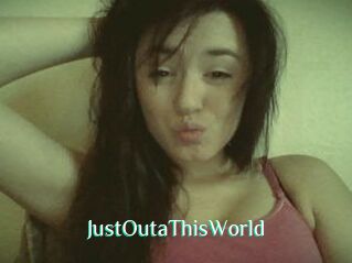 JustOutaThisWorld