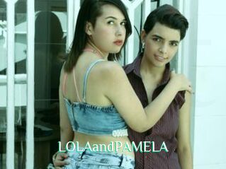 LOLAandPAMELA
