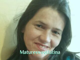 Maturesweetlatina
