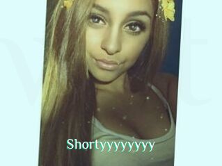 Shortyyyyyyyy