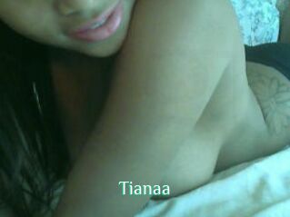 Tianaa