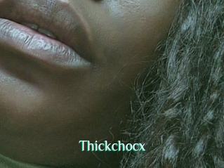 Thickchocx
