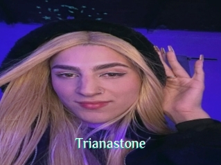 Trianastone