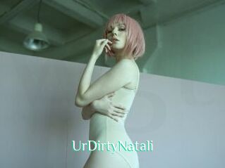UrDirtyNatali