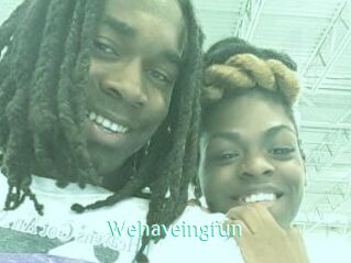 Wehaveingfun